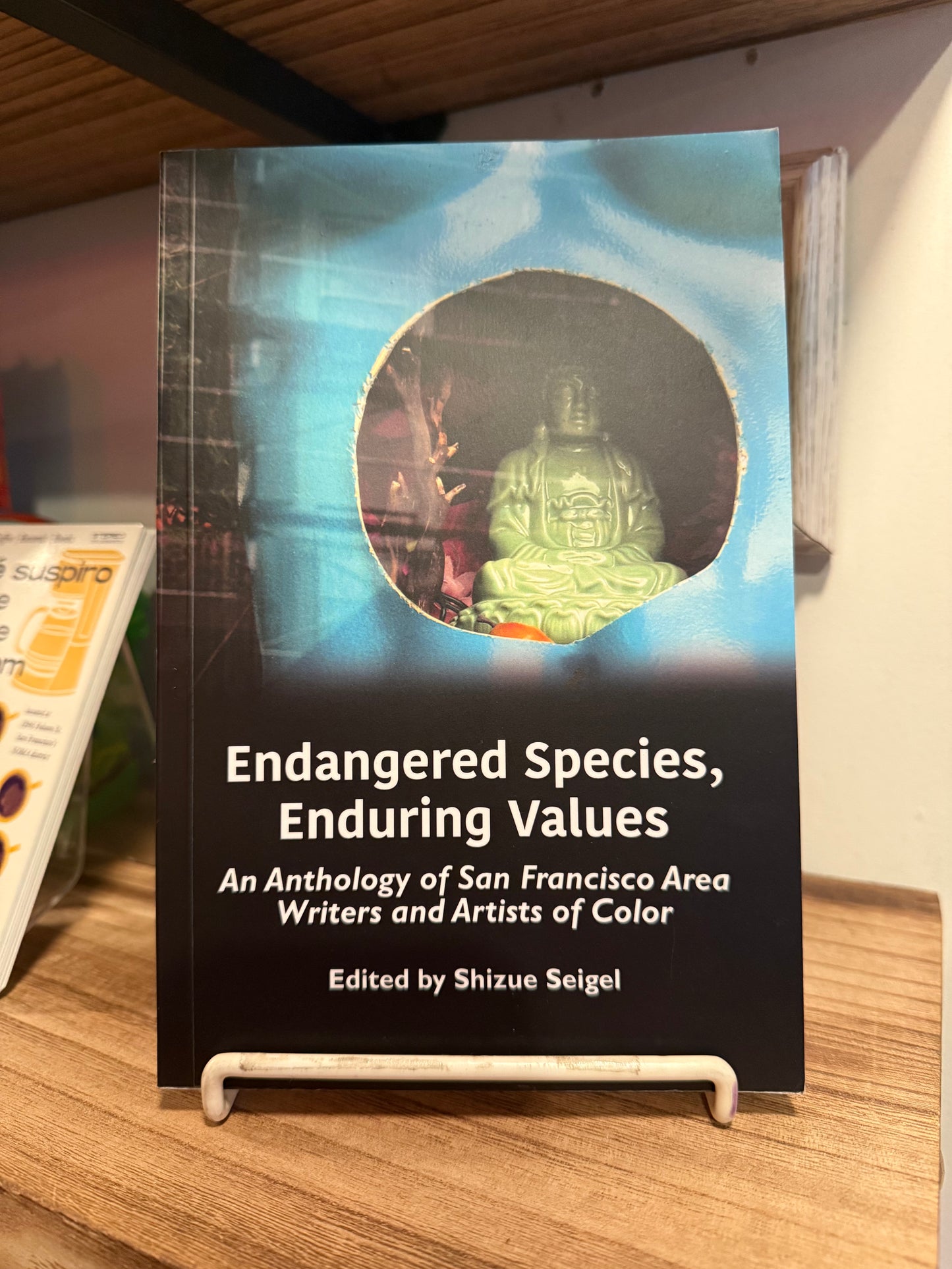 An Anthology of San Francisco Area Writers and Artists of Color Edited by Shizue Seigel • Pease Press