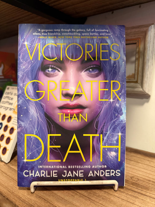 Victories Greater Than Death  - Charlie Jane Anders