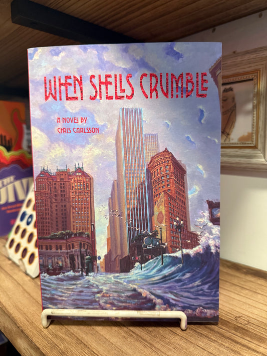 When Shells Crumble - Chris Carlsson