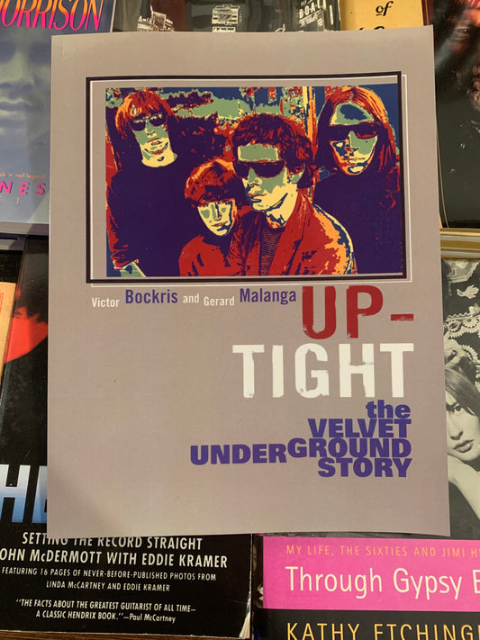 Up-Tight: The Velvet Underground Story - Victor Bockris, Gerard Malanga