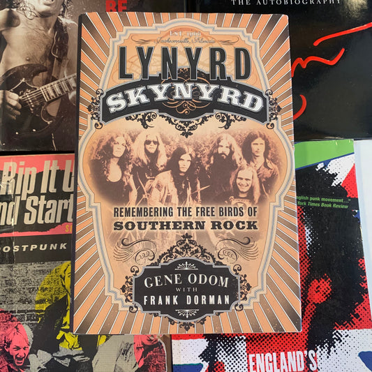 Lynyrd Skynyrd Remembering the Free Birds of Southern Rock - Gene Odom, Frank Dorman